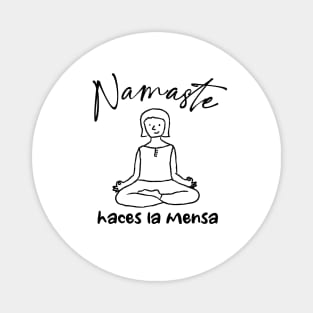 Namaste Haces La Mensa Magnet